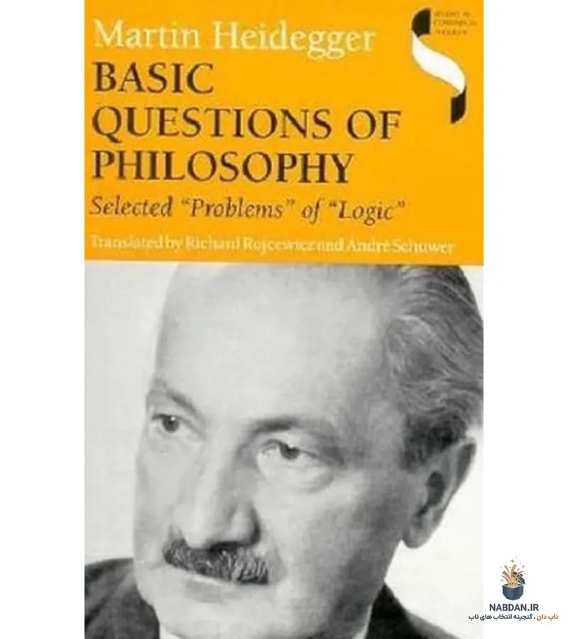 کتاب Basic Questions of Philosophy (پرسش‌های اساسی فلسفه) نسخه انگلیسی PDF | مارتین هایدگر