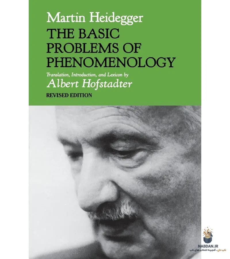 کتاب Basic Problems of Phenomenology (مسائل اساسی پدیدارشناسی) نسخه انگلیسی PDF | مارتین هایدگر