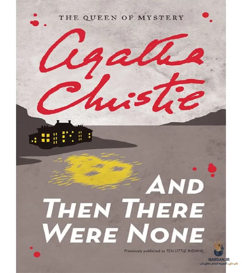 کتاب And Then There Were None (و سپس هیچ‌کس نماند) نسخه انگلیسی PDF | آگاتا کریستی