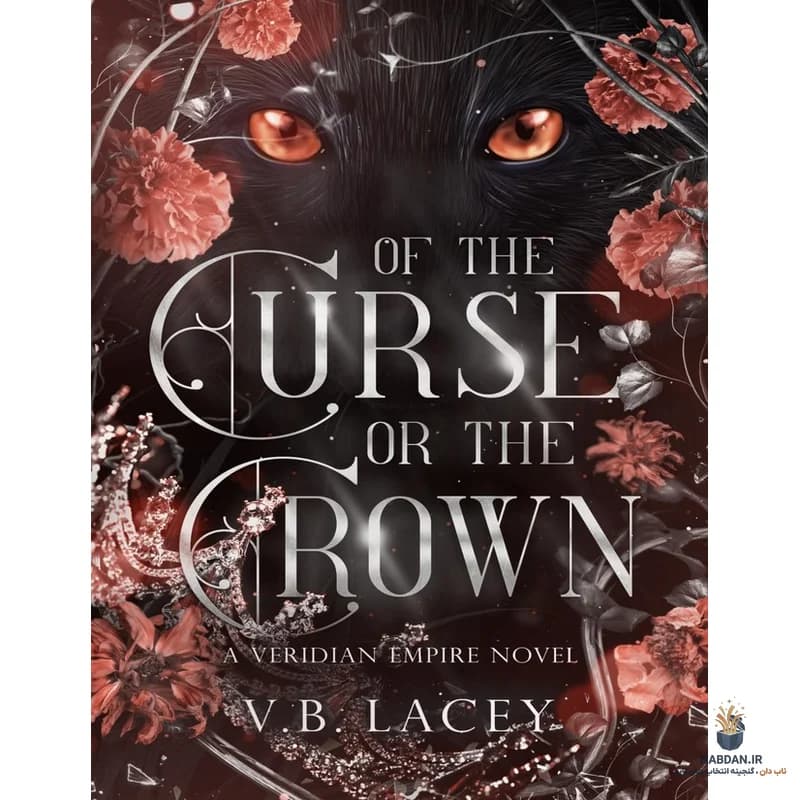 کتاب Of The Curse Or The Crown (از نفرین یا تاج) نسخه انگلیسی PDF | وی. بی. لیسی