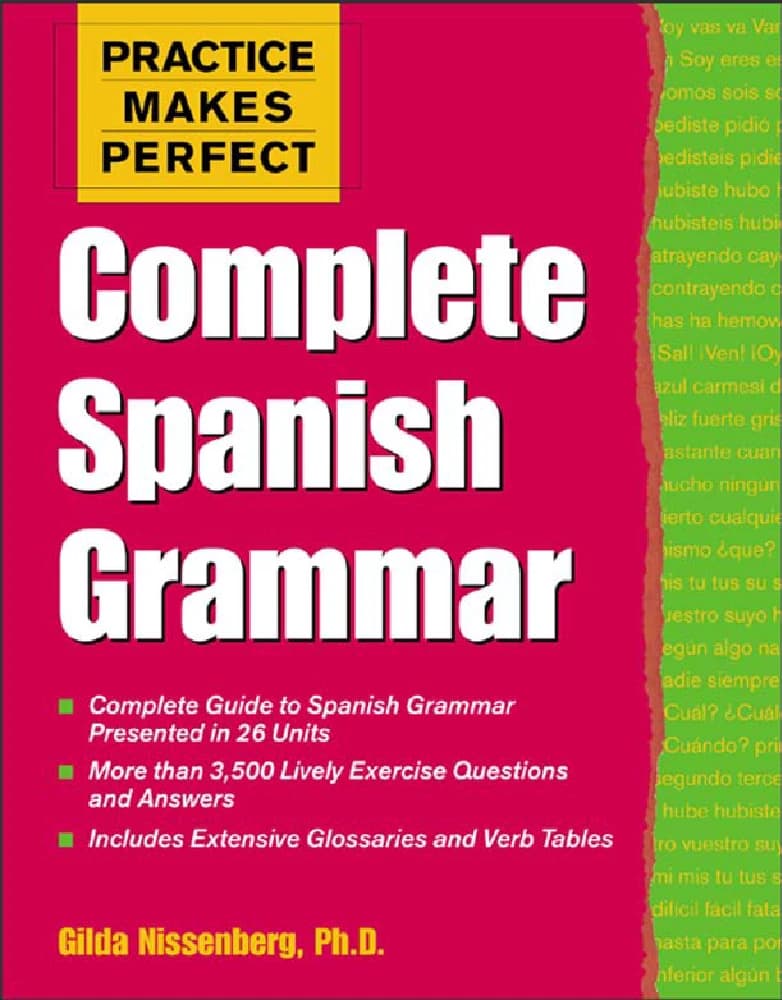 کتاب Practice Makes Perfect: Complete Guide to Spanish Grammar (تمرین کامل می‌کند: راهنمای جامع گرامر اسپانیایی) نسخه انگلیسی PDF | گیلدا نیسنبرگ