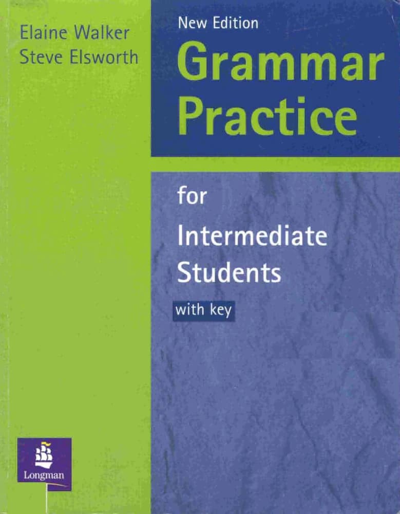 کتاب Longman Grammar Practice for Intermediate (تمرین گرامر لانگمن برای سطح متوسط) نسخه انگلیسی PDF | الین واکر و استیو الزورث