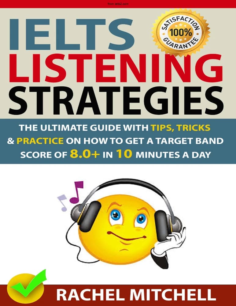 کتاب IELTS Listening Strategies: The Ultimate Guide with Tips and Tricks (راهبردهای لیسنینگ آیلتس: راهنمای جامع با نکات و ترفندها) نسخه انگلیسی PDF | ریچل میچل