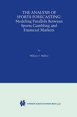 The Analysis of Sports Forecasting: Modeling Parallels between Sports Gambling and Financial Markets