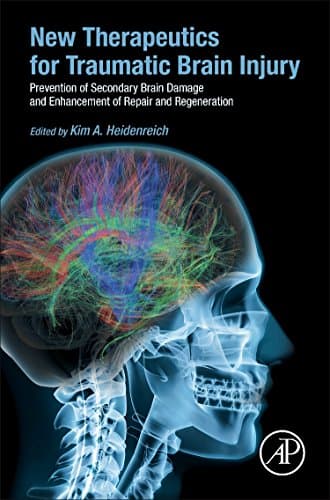 New Therapeutics for Traumatic Brain Injury. Prevention of Secondary Brain Damage and Enhancement of Repair and Regeneration