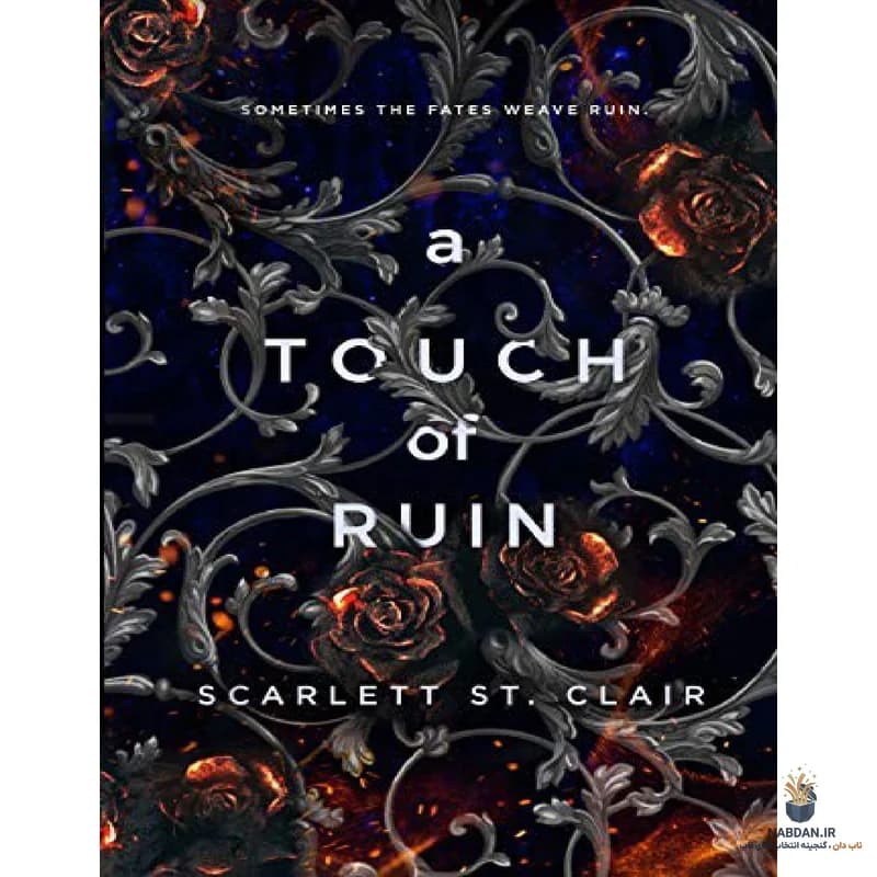 کتاب A Touch of Ruin (لمسی از ویرانی) نسخه انگلیسی PDF | اسکارلت سنت کلر — تصویر ۳
