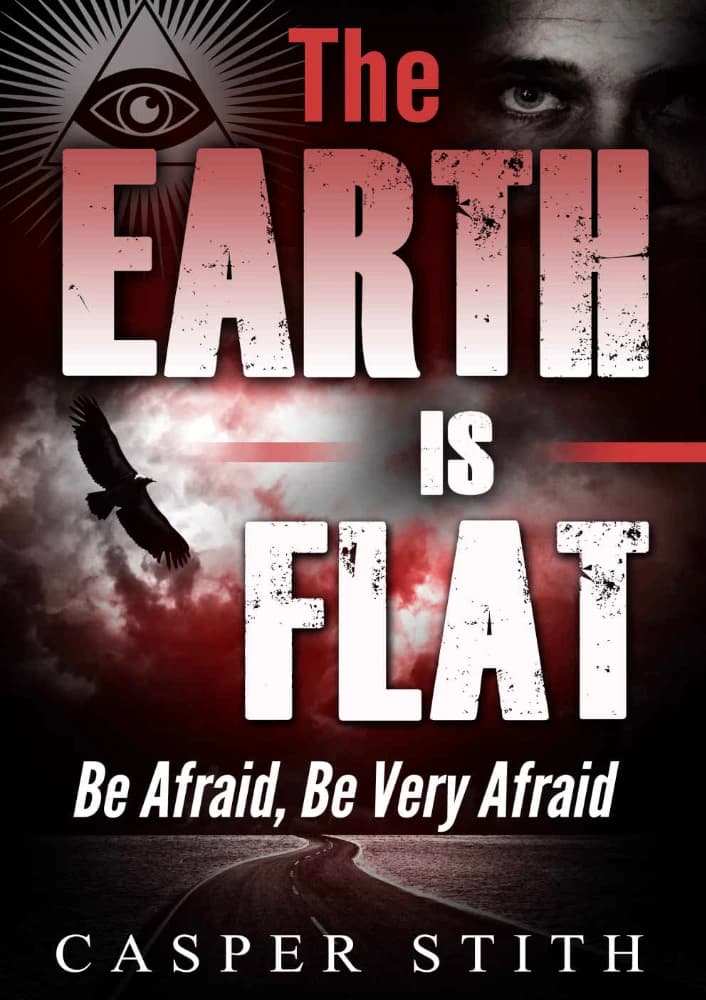 کتاب The Earth Is Flat (زمین مسطح است) اثر کاسپر استیث نسخه PDF انگلیسی