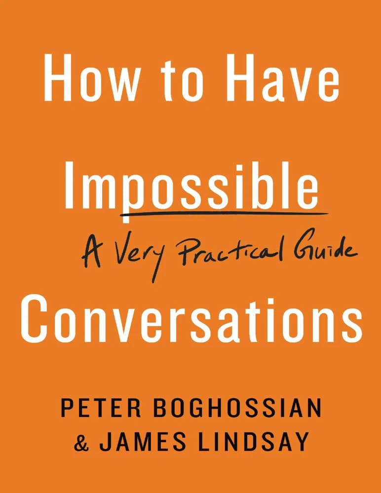 کتاب How to Have Impossible Conversations (چگونه گفت‌وگوهای ناممکن داشته باشیم) اثر پیتر بوگوسیان و جیمز لیندزی نسخه PDF انگلیسی