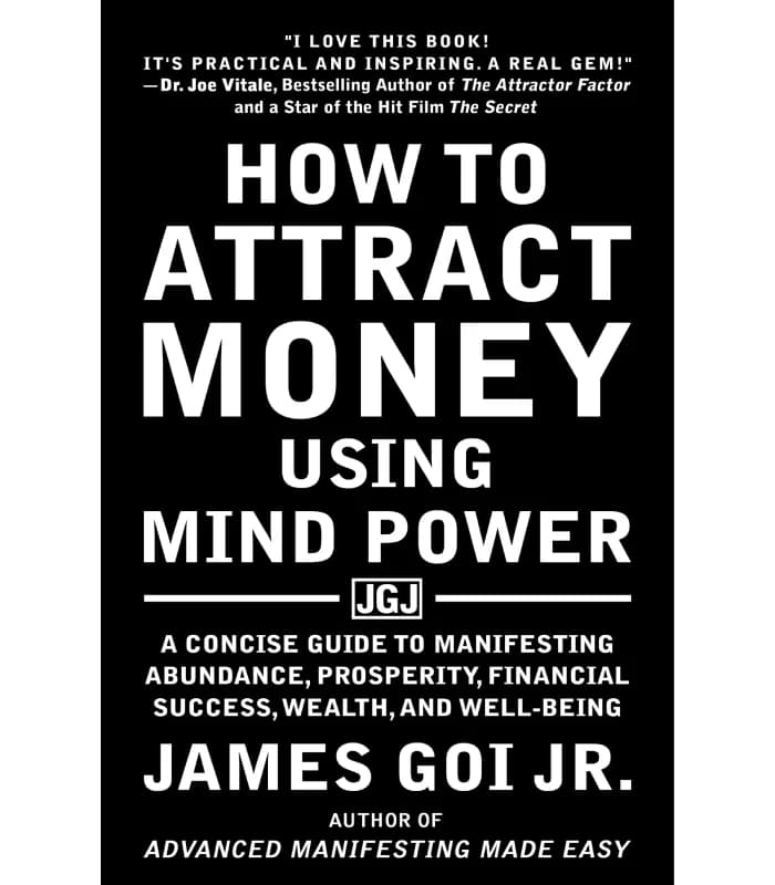 کتاب How to Attract Money Using Mind Power (چگونه با استفاده از قدرت ذهن پول جذب کنیم) اثر جیمز گوی جونیور نسخه PDF انگلیسی — تصویر ۲