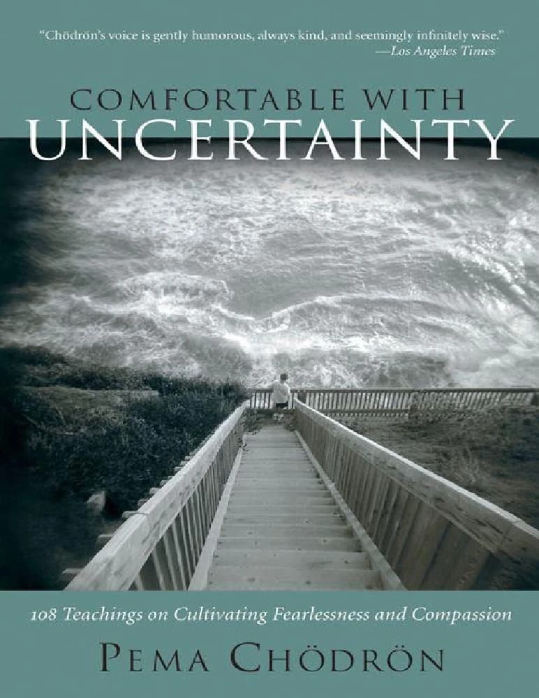 کتاب Comfortable with Uncertainty (راحتی با عدم قطعیت) نسخه انگلیسی PDF | پما چودرون (Pema Chödrön)