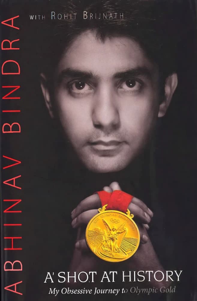 کتاب A Shot at History: My Obsessive Journey to Olympic Gold (شلیکی به سوی تاریخ: سفر وسواس‌گونه من به طلای المپیک) نسخه انگلیسی PDF | آبیناو بیندرا و روهیت بریجنات (Abhinav Bindra & Rohit Brijna