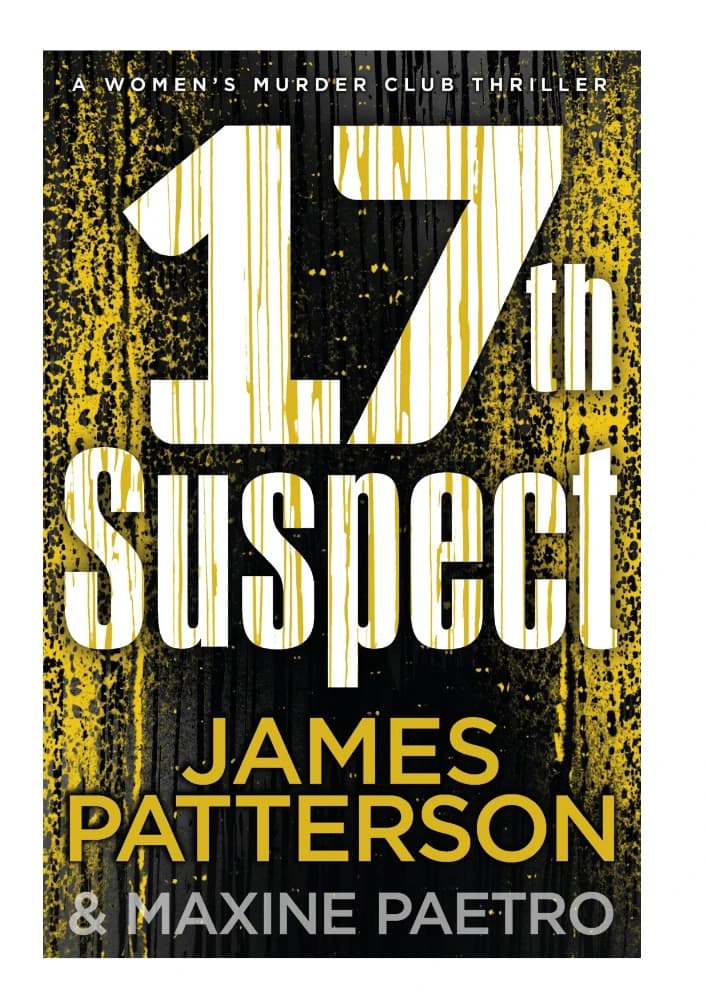 کتاب The 17th Suspect (مظنون هفدهم) نسخه انگلیسی PDF | جیمز پترسون و مکسین پیترو (James Patterson & Maxine Paetro)