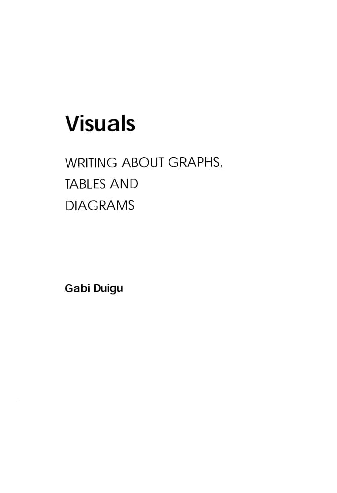 کتاب Visuals: Writing About Graphs, Tables and Diagrams (ویژوال‌ها: نوشتن درباره نمودارها، جداول و دیاگرام‌ها) نسخه انگلیسی PDF | گابی دویگو (Gabi Duigu)
