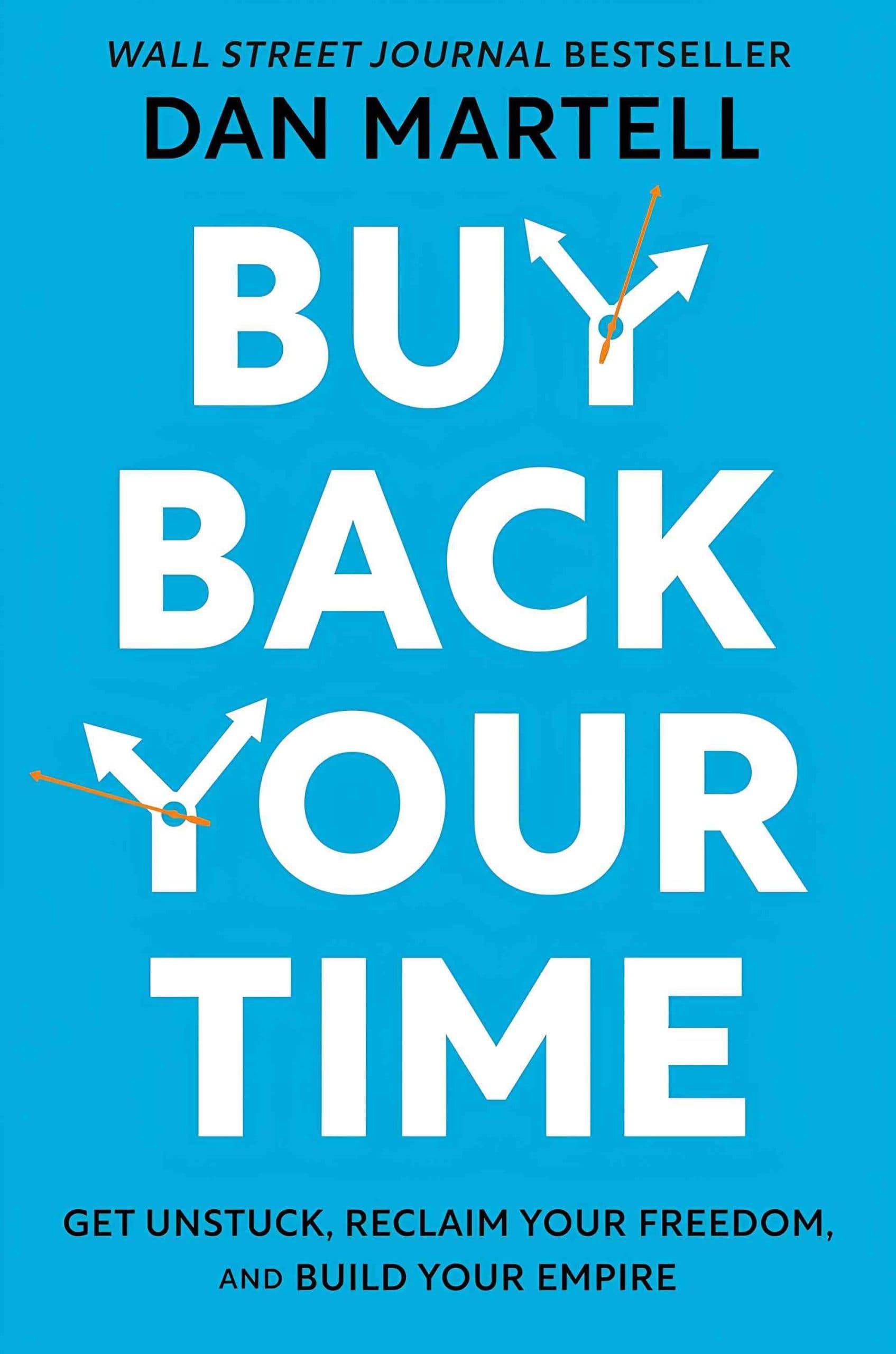 کتاب Buy Back Your Time (زمانت را پس بگیر) نسخه انگلیسی PDF | دن مارتل — تصویر ۲