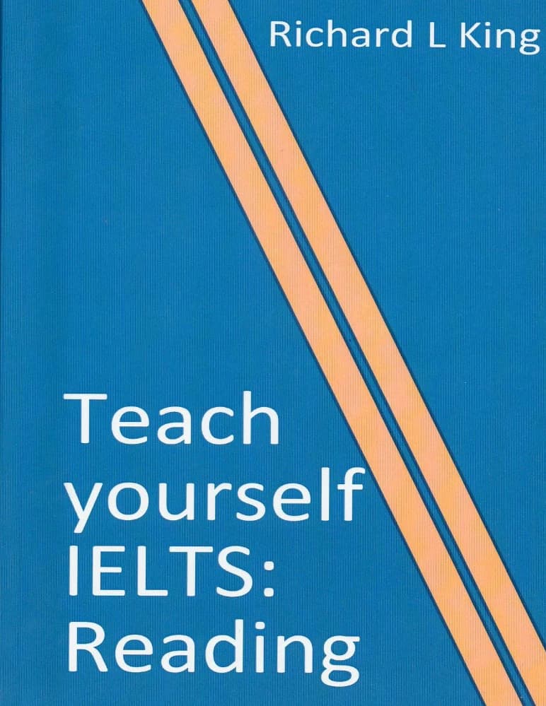 کتاب Teach Yourself IELTS Reading (خودآموز ریدینگ آیلتس) نسخه انگلیسی PDF | ریچارد ال. کینگ (Richard L. King)