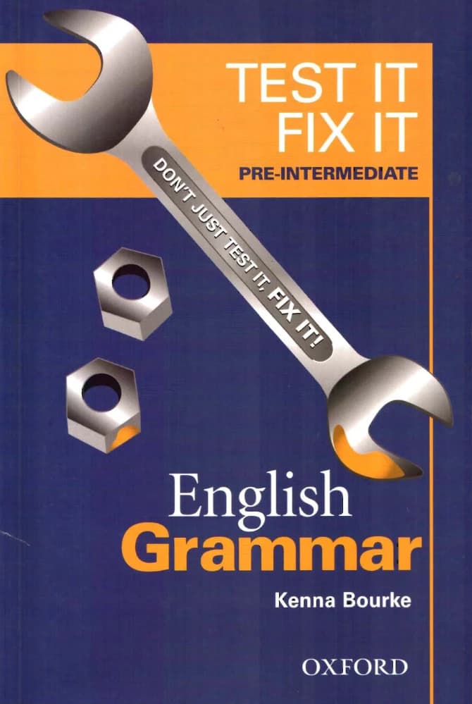 کتاب Test It Fix It English Grammar Pre-Intermediate (تستش کن درستش کن؛ گرامر انگلیسی سطح پیشمتوسط) نسخه انگلیسی PDF | Ken Paterson