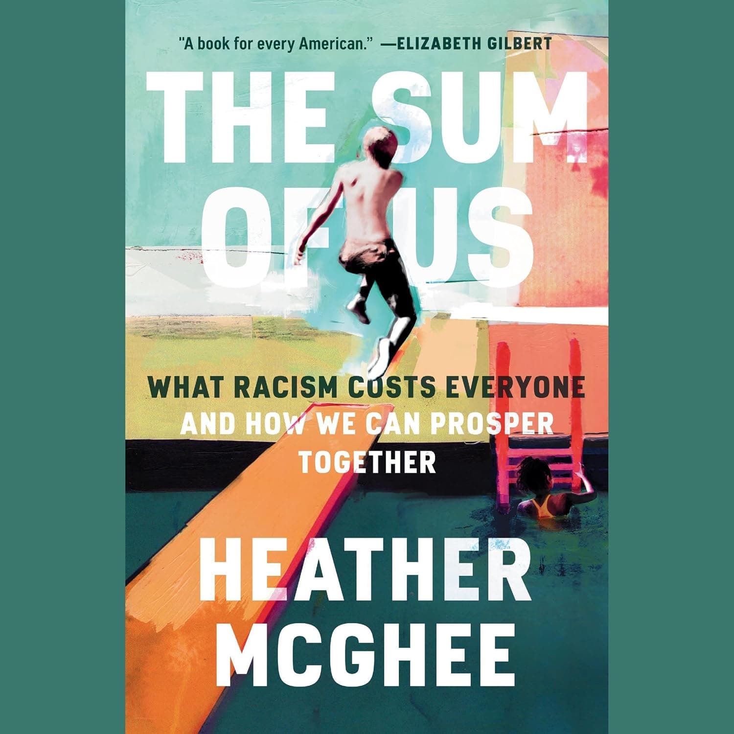 کتاب The Sum of Us: What Racism Costs Everyone and How We Can Prosper Together (مجموع ما: نژادپرستی چه هزینهای برای همه دارد و چگونه میتوانیم با هم شکوفا شویم) نسخه انگلیسی PDF | هدر مکگی