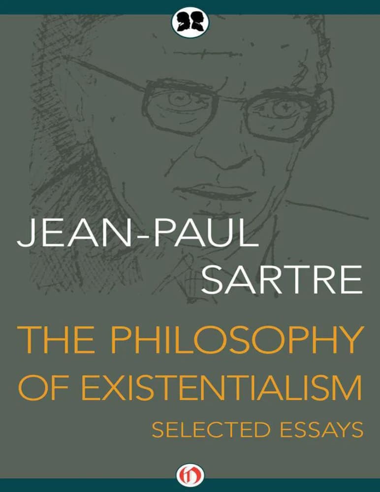 کتاب فلسفه اگزیستانسیالیسم: مقالات برگزیده (The Philosophy of Existentialism: Selected Essays) اثر ژان پل سارتر نسخه PDF انگلیسی