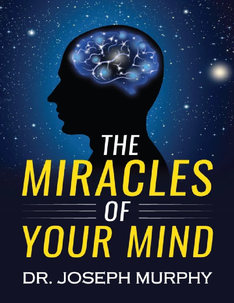 کتاب معجزات ذهن شما (The Miracles of Your Mind) اثر جوزف مورفی نسخه PDF انگلیسی