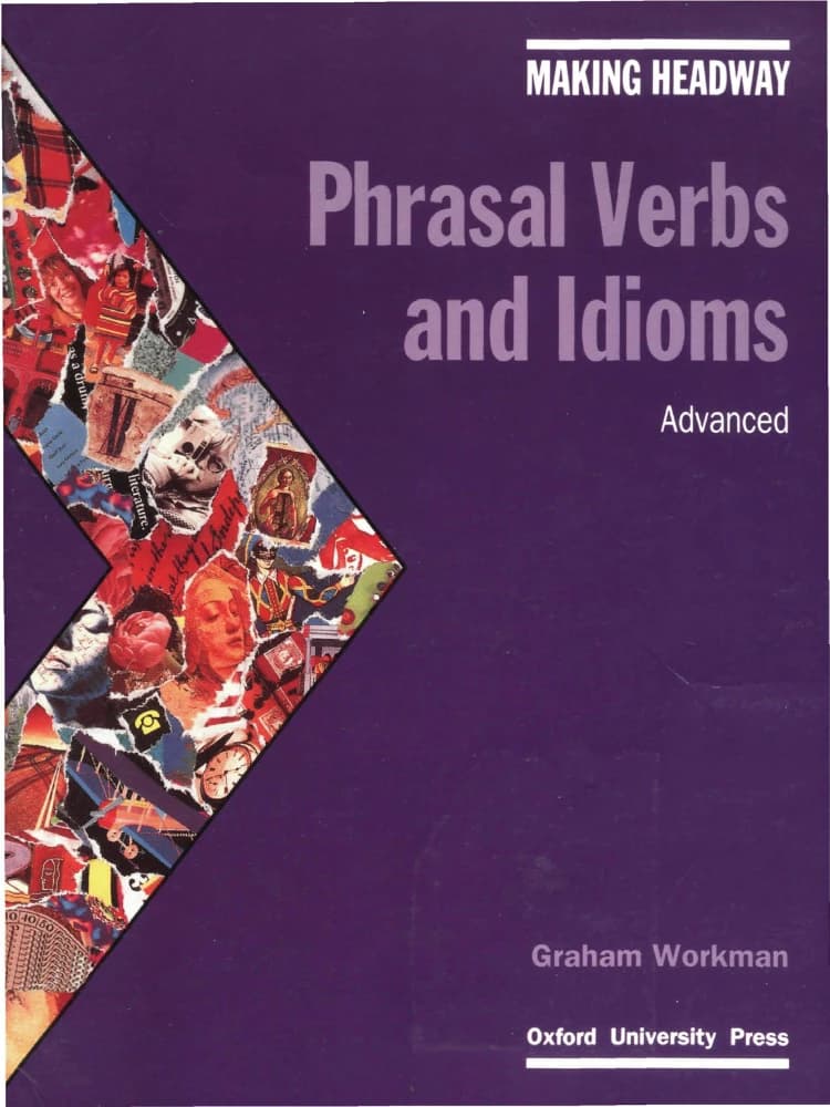 کتاب Phrasal Verbs and Idioms Advanced (افعال عبارتی و اصطلاحات سطح پیشرفته) نسخه انگلیسی PDF | نامشخص