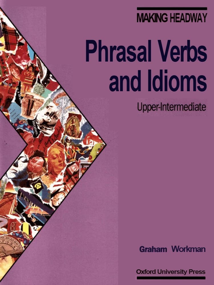 کتاب Phrasal Verbs and Idioms (افعال عبارتی و اصطلاحات) نسخه انگلیسی PDF | نامشخص
