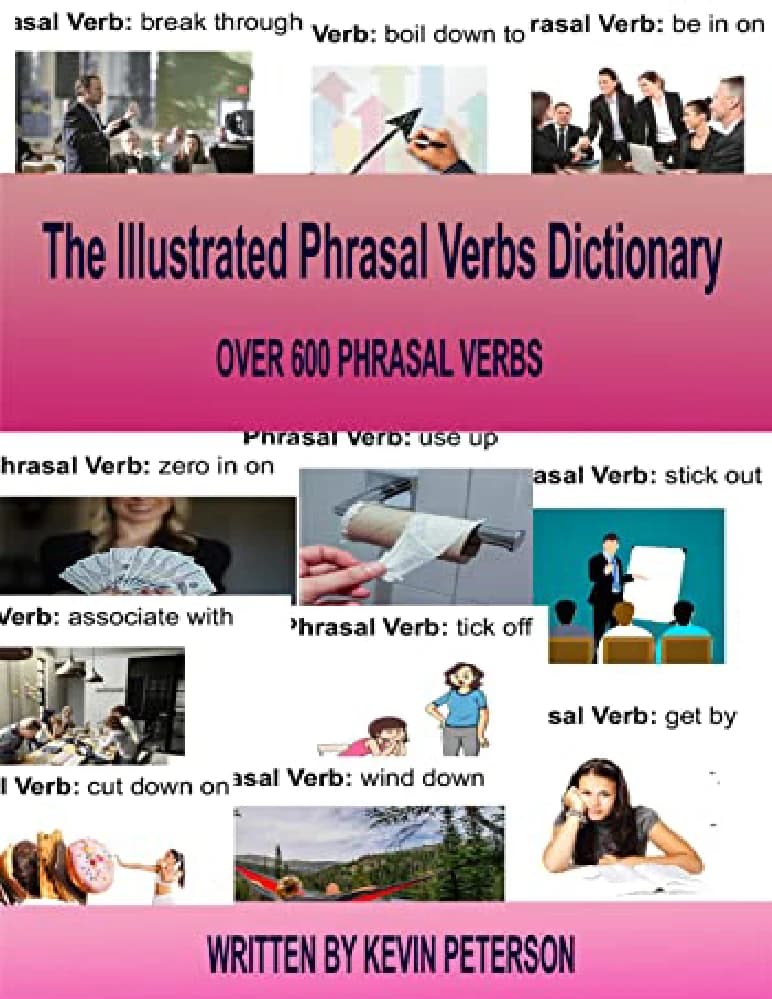 کتاب The Illustrated Phrasal Verb Dictionary (دیکشنری تصویری افعال عبارتی) نسخه انگلیسی PDF | کوین پیترسون