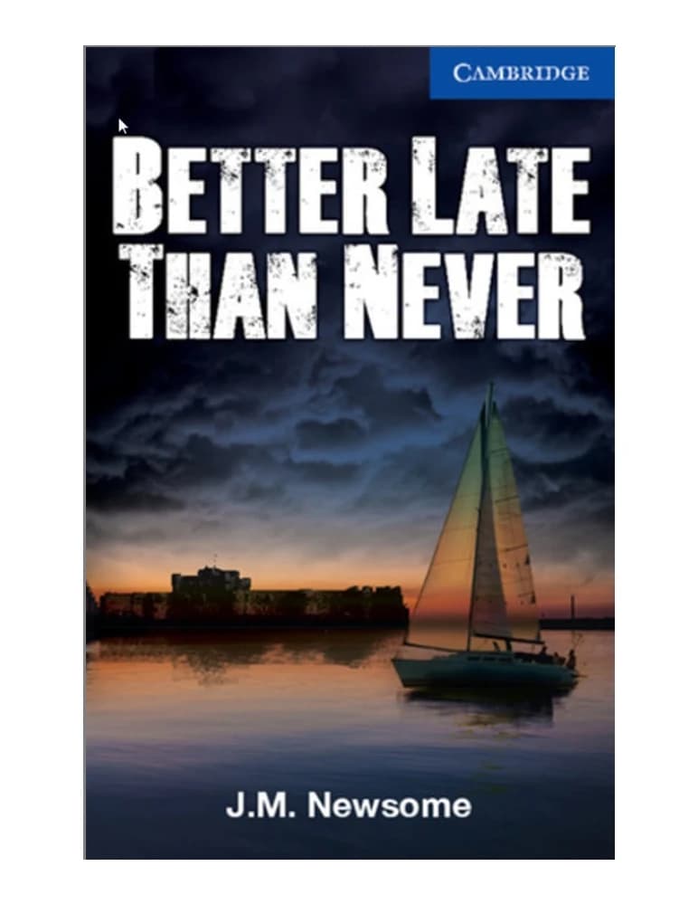 کتاب Better Late Than Never (دیر رسیدن بهتر از هرگز نرسیدن است) نسخه انگلیسی PDF | جی. ام. نیوسام