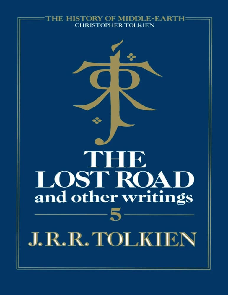 کتاب جاده گمشده و نوشته‌های دیگر (The Lost Road and Other Writings) اثر جی. آر. آر. تالکین نسخه PDF انگلیسی