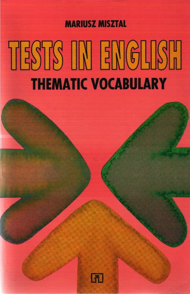 کتاب Tests in English Thematic Vocabulary (آزمون‌های واژگان موضوعی انگلیسی) نسخه انگلیسی PDF | Mariusz Misztal