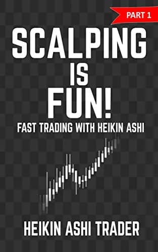 و دانلود نسخه کامل کتاب زبان اصلی Scalping is Fun! 1: Part 1: Fast Trading with Heikin Ashi (Heikin Ashi Scalping) Kindle Edition | دانلود کتاب خارجی