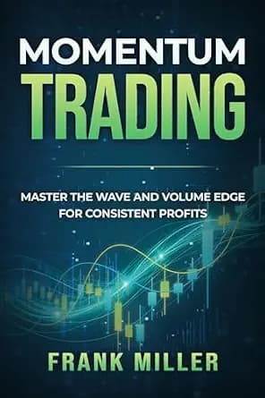 و دانلود نسخه کامل کتاب زبان اصلی Momentum Trading: Master the Wave and Volume Edge for Consistent Profits | دانلود کتاب خارجی
