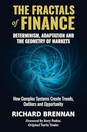 و دانلود نسخه کامل کتاب زبان اصلی The Fractals of Finance: Determinism, Adaptation and the Geometry of Markets | دانلود کتاب خارجی