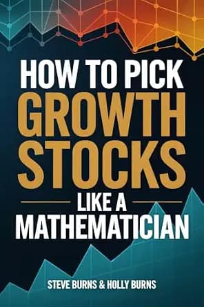 و دانلود نسخه کامل کتاب زبان اصلی How To Pick Growth Stocks Like A Mathematician: Using Logic, Probability, and Data to Find the Next Big Stock Market Winners | دانلود کتاب خارجی