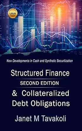 و دانلود نسخه کامل کتاب زبان اصلی Structured Finance and Collateralized Debt Obligations: New Developments in Cash and Synthetic Securitization (Tavakoli Finance) | دانلود کتاب خارجی