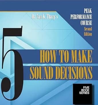 و دانلود نسخه کامل کتاب زبان اصلی Volume 5 – How to Make Sound Decisions to Become a More Successful Investor: The Peak Performance Home Study Course for Traders and Investors (Peak Performance C