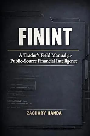 و دانلود نسخه کامل کتاب زبان اصلی FININT: A Trader’s Field Manual for Public-Source Financial Intelligence (Intelligence Tradebooks | Demeter Academy Press Book 2) | دانلود کتاب خارجی