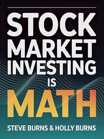 و دانلود نسخه کامل کتاب زبان اصلی Stock Market Investing is Math: A Beginner’s Guide to the Formulas for Valuing Stocks and Building Wealth | دانلود کتاب خارجی
