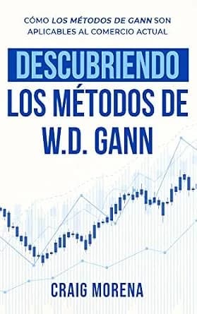و دانلود نسخه کامل کتاب زبان اصلی Descubriendo los Métodos de W. D. Gann: Cómo los Métodos de Gann son Aplicables al Comercio Actual (Spanish Edition) | دانلود کتاب خارجی