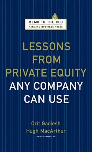 و دانلود نسخه کامل کتاب زبان اصلی Lessons from Private Equity Any Company Can Use (Memo to the CEO) Kindle Edition | دانلود کتاب خارجی