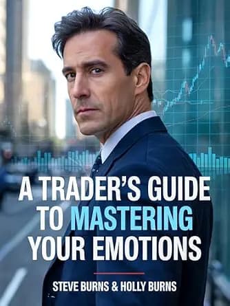 و دانلود نسخه کامل کتاب زبان اصلی A Trader’s Guide to Mastering Your Emotions: How to Use Trading Psychology to Be More Profitable in the Stock Market | دانلود کتاب خارجی