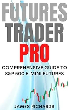 و دانلود نسخه کامل کتاب زبان اصلی FUTURES TRADER PRO: COMPREHENSIVE GUIDE TO S&P 500 E-MINI FUTURES | دانلود کتاب خارجی