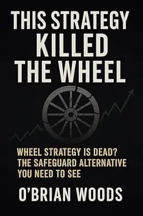 و دانلود نسخه کامل کتاب زبان اصلی This Strategy Killed the Wheel: Wheel Strategy is DEAD? The Safeguard Alternative You Need to See. | دانلود کتاب خارجی