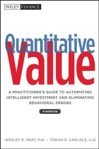 و دانلود نسخه کامل کتاب زبان اصلی Quantitative Value: A Practitioner’s Guide to Automating Intelligent Investment and Eliminating Behavioral Errors (Wiley Finance) 1st Edition | دانلود کتاب