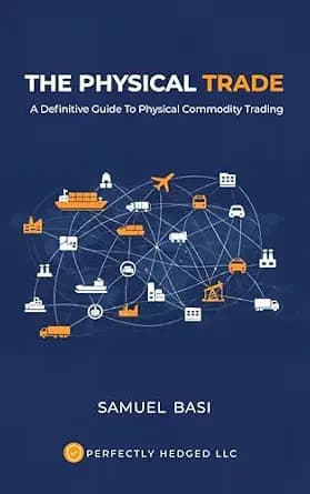 و دانلود نسخه کامل کتاب زبان اصلی The Physical Trade: A Definitive Guide To Physical Commodity Trading | دانلود کتاب خارجی