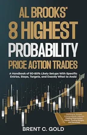 و دانلود نسخه کامل کتاب زبان اصلی Al Brooks’ 8 Highest Probability Price Action Trades: A Handbook of 60-80% Likely Setups With Specific Entries, Stops, Targets, and Exactly What to Avoid |