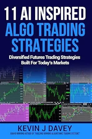 و دانلود نسخه کامل کتاب زبان اصلی 11 AI Inspired Algo Trading Strategies: Diversified Futures Trading Strategies Built For Today’s Markets (Essential Algo Trading Package) | دانلود کتاب خارجی