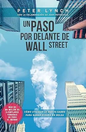 و دانلود نسخه کامل کتاب زبان اصلی Un paso por delante de Wall Street: Cómo utilizar lo que ya sabes para ganar dinero en bolsa (Deusto) (Spanish Edition) | دانلود کتاب خارجی