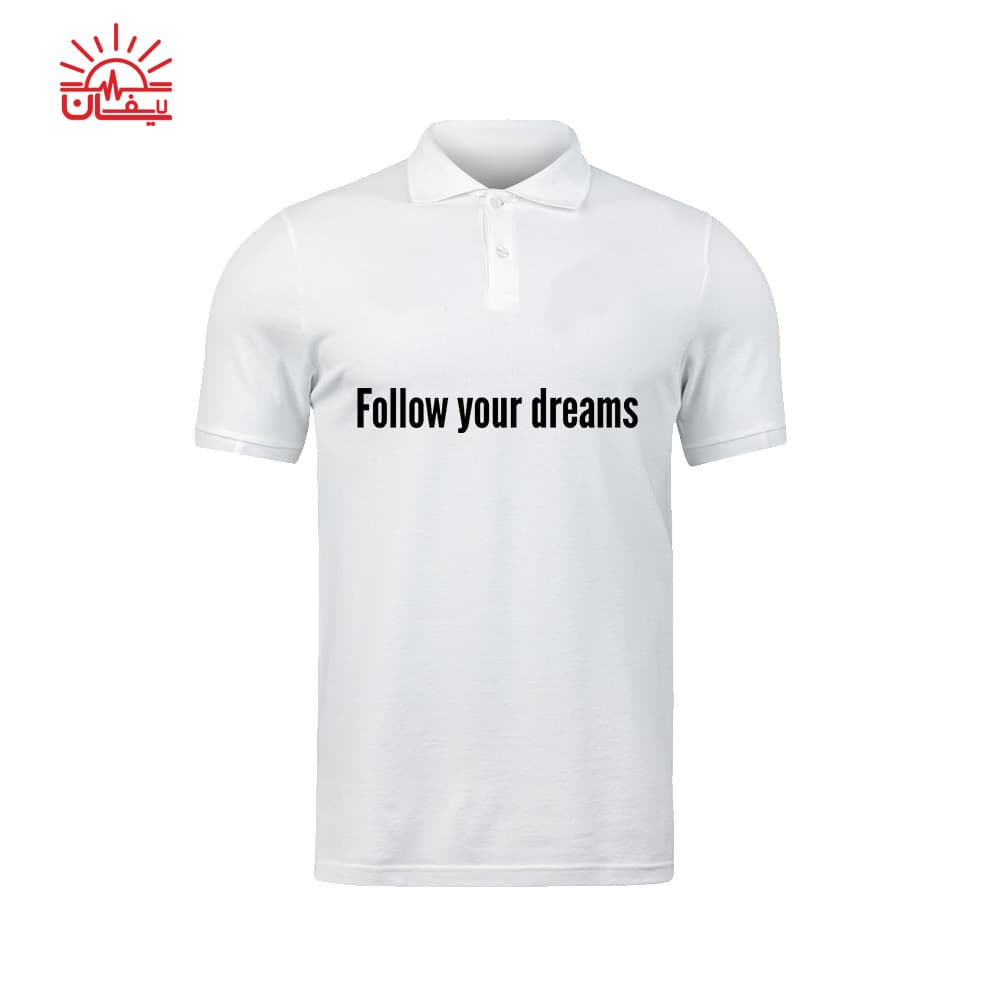 پولوشرت سفید FOLLOW YOUR DREAMS