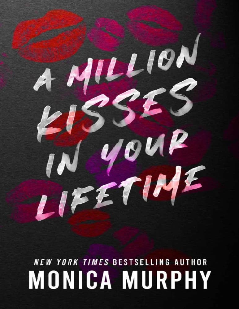 رمان A Million Kisses in Your Lifetime (یک میلیون بوسه در طول زندگی‌ات) نسخه انگلیسی PDF | مونیکا مورفی