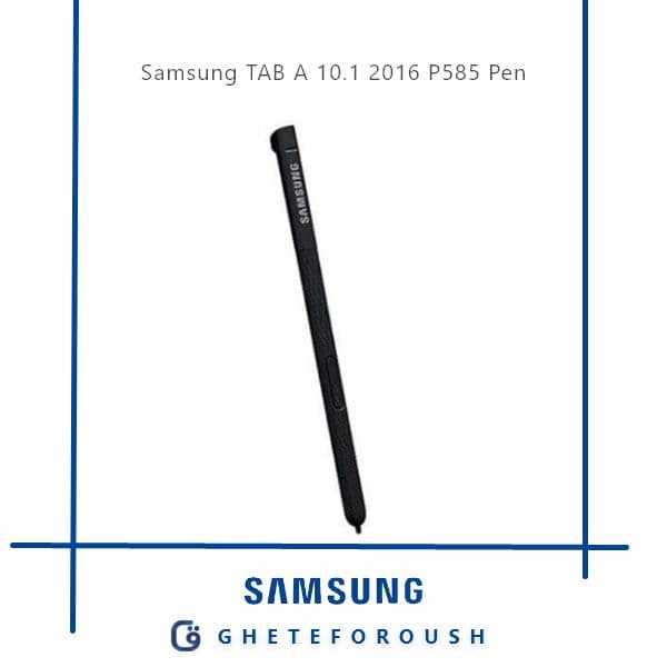 قلم سامسونگ Samsung Tab A 10.1 2016 P585 — تصویر ۲